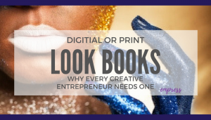 Why creative entrepreneurs need a look book