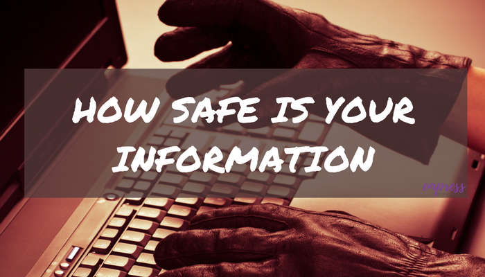 How Safe Is Your Information